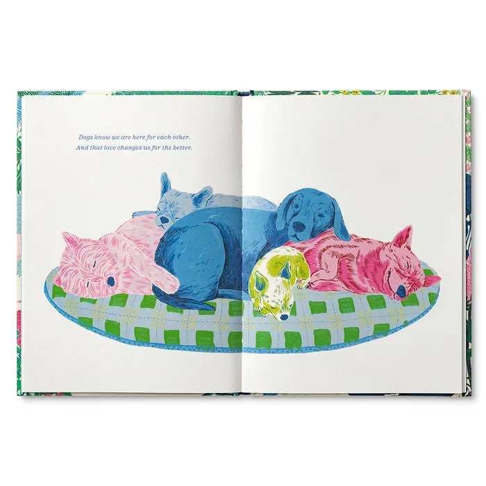"Dogs Just Know" - A Gift Book of Life Lessons Our Dogs Teach Us