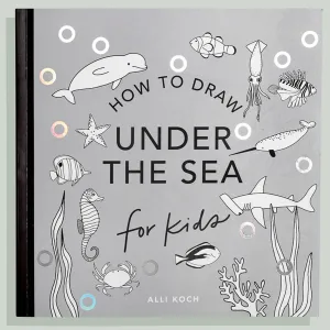 Under the Sea: A How to Draw Art Book for Kids